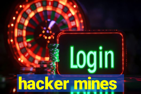 hacker mines